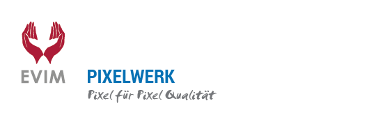 EVIM PIXELWERK | Pixel für Pixel Qualität